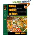 Taking History to Heart: The Power of the Past in Building Social Movements by James R. Green