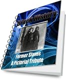 Black History People: Pictorial Tribute to Former Slaves
