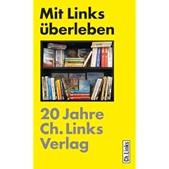 Mit Links �berleben - 20 Jahre Ch. Links Verlag