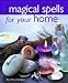 Magical Spells for the Home