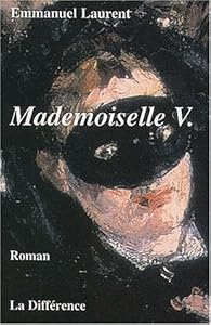 Listes De Livres Contenant Mademoiselle V Journal D Une Insouciante Emmanuel Laurent Babelio Com