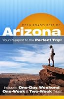 Open Road's Best of Arizona, 1st Edition (Open Road's Best of Arizona)