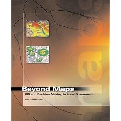Beyond Maps: GIS and Decision Making in Local Government