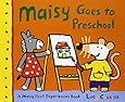 Maisy Goes to Preschool: A Maisy First Experiences Book