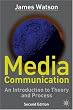 Media Communication: An Introduction to Theory and Process