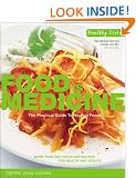 Food is Medicine: The Practical Guide to Healing Foods (Healthy Living)