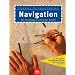 Navigation: Die Grundlagen Schritt f�r Schritt. Das Navigations-Pr�fungswissen f�r den Sportboot-F�hrerschein See und vieles mehr
