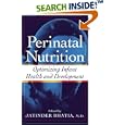 Perinatal Nutrition: Optimizing Infant Health and Development (Nutrition and Disease Prevention) by Jatinder Bhatia