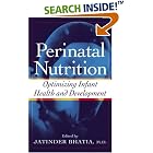 Click here to buy Perinatal Nutrition: Optimizing Infant Health and Development (Nutrition and Disease Prevention) by Jatinder Bhatia.