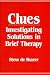 Clues: Investigating Solutions in Brief Therapy