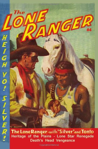 The Lone Ranger #4: Heritage of the Plains/Lone Star Renegade/Death's Head Vengeance