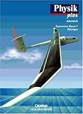 Physik plus - Gymnasium Th&uuml;ringen: Physik plus, Ausgabe Gymnasium Th&uuml;ringen, Klasse 7 - Dr. Silke Mikelskis-Seifert, Prof. Dr. Hans-Joachim Wilke