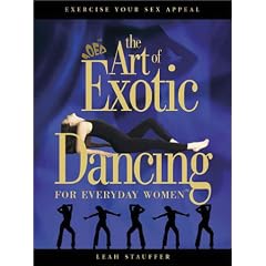 Art of Exotic Dancing for Everyday Women