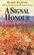 A Signal Honour: With the Chindits and XIV Army in Burma.
