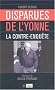 Disparues de l'Yonne : La Contre-enqu�te