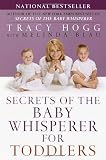 Secrets of the Baby Whisperer for Toddlers [Paperback]