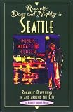 Romantic Days and Nights In Seattle