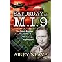 Saturday at M.I.9: The Classic Account of the WW2 Allied Escape Organisation