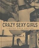 Crazy Sexy Girls--Limited Gold Edition (French Edition)