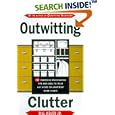 Outwitting Clutter: 101 Ingenious Space-Saving Tips and Ideas to Make Any House or Apartment More Livable by Bill Adler Jr.