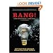Bang!: Getting Your Message Heard in a Noisy World