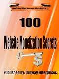 100 Website Monetization Secrets!