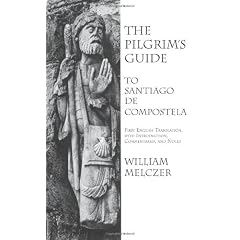 The Pilgrim's Guide to Santiago de Compostela