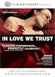 In Love We Trust [DVD] [2008] [Region 1] [US Import] [NTSC]