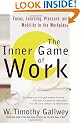 The Inner Game of Work: Focus, Learning, Pleasure, and Mobility in the Workplace