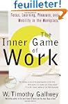 The Inner Game of Work: Focus, Learni...