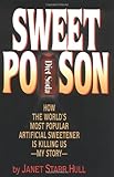 Sweet Poison: How the World's Most Popular Artificial Sweetener Is Killing Us - My Story