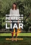 Everything is Perfect When You're a Liar