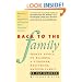 Back to the Family: Proven Advise on Building Stronger, Healthier, Happier Family