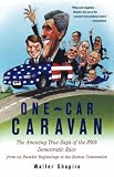 One-Car Caravan: On the Road with the 2004 Democrats Before America Tunes In