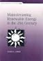 Mainstreaming Renewable Energy In The 21st Century