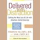 Delivered From Distraction: Get the Most Out of Life with Attention Deficit Disorder