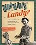 Who Wants Candy?: A Fabulous Collection of Delicious Recipes for Homemade Candies and No-Bake Cookies
