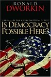 Is Democracy Possible Here?: Principles for a New Political Debate