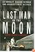 The Last Man on the Moon: Astronaut Eugene Cernan and America's Race in Space