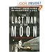 The Last Man on the Moon: Astronaut Eugene Cernan and America's Race in Space