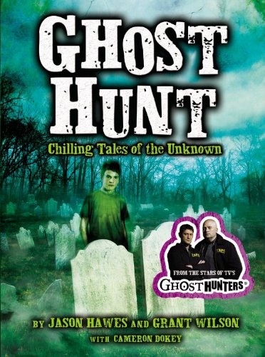 Ghost Hunt: Chilling Tales of the Unknown - Paperback