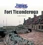 Fort Ticonderoga (Famous Forts Throughout American History)