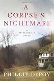 A Corpses Nightmare: A Fever Devilin Novel (Depoy, Phillip)
