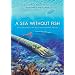 A Sea without Fish: Life in the Ordovician Sea of the Cincinnati Region (Life of the Past)