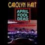 April Fool Dead (Death on Demand, 13)
