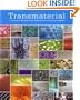 Transmaterial: A Catalog of Materials That Redefine our Physical Environment