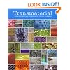 Transmaterial: A Catalog of Materials That Redefine Our Physical Environment