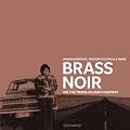 Brass Noir. On The Trans-Balkan Highway