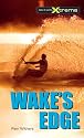 Wake's Edge (Take It to the Xtreme)