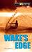 Wake's Edge (Take It to the Xtreme)